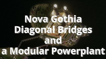 Diagonal Bridges and a Modular Powerplant in SimCity 4