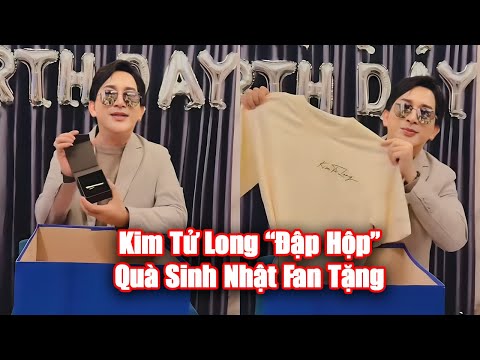 Kim Tử Long "Đập Hộp" Quà Sinh Nhật Bất Ngờ Do Fan Dành Tặng
