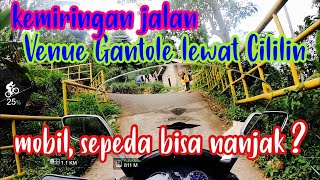 JALAN KE GANTOLE LEWAT CILILIN