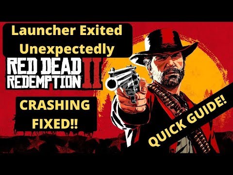 Red Dead Redemption 2 Launcher Exited Unexpectedly FIXED| How to fix crashing and freezing|