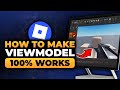 How To Make a Viewmodel in Roblox Studio (FAST &amp; EASY) | 100% WORKS | Roblox Studio Make Viewmodel