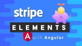 Stripe Elements & Checkout with Angular - Monetize your PWA