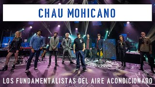 Miniatura de vídeo de "Chau Mohicano - Desde los Satélites - Los Fundamentalistas del Aire Acondicionado -  EN VIVO - 26/9"