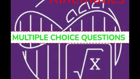 AP Physics I - Unit 1: Kinematics - MCQ Review