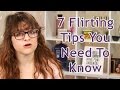 7 Flirting Tips You Need To Know