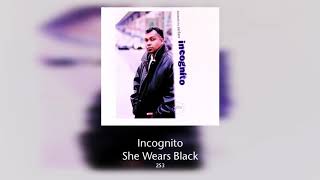 Incognito - She Wears Black