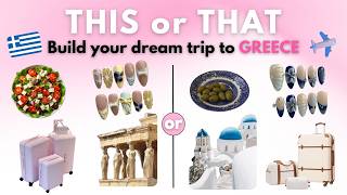 THIS or THAT? Build your dream trip to Greece ✈️🩷🇬🇷