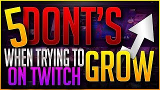 🛑 5 MISTAKES all new Twitch Streamers make that STOPS them from GROWING!