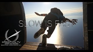 Slow is Fast  Skydiving Short Film