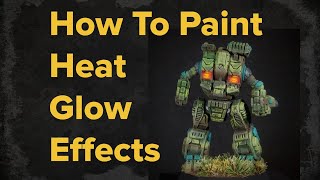 How to Paint Heat Glow Effects | Battletech Detail Painting OSL Tutorial