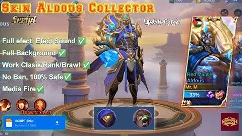 [UPDATE] Script Skin Aldous Collector Full effect, Sound | Mobile legends