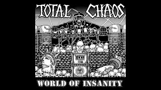 Total Chaos - World of Insanity (2015) // Full Album