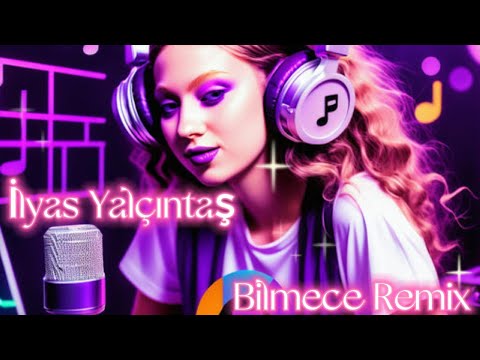 İlyas Yalçıntaş | Bilmece (Remix)