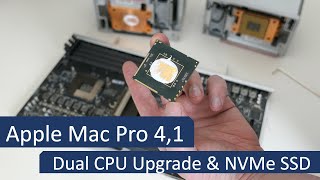 Apple Mac Pro 4,1  Dual CPU Upgrade and NVMe