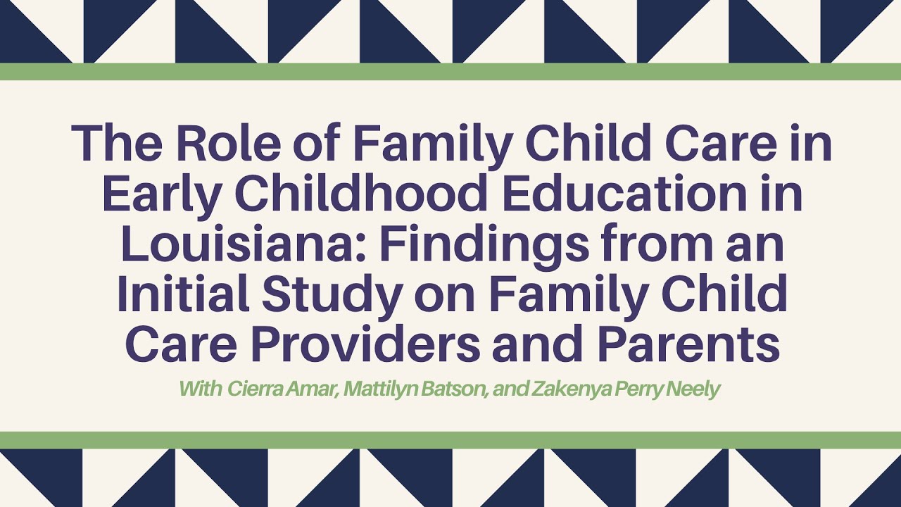 The Role of Family Child Care in Early Childhood Education in Louisiana