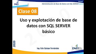 Uso y Explotación de Base de Datos con SQL SERVER básico  Clase 08