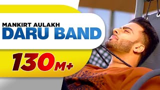 Daru Band | Re-Uploed | Mankirt Aulakh feat Rupan Bal | official Video | Latest Punjabi Viral songs