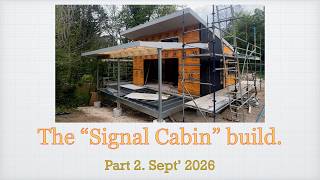 Building the "Signal Cabin" Part 2.