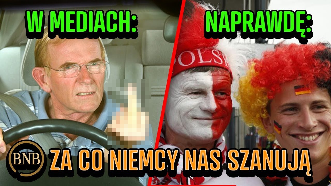 Za co Niemcy szanują Polaków