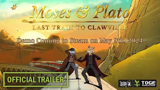 Moses & Plato - Last Train to Clawville | Demo Coming on May 9th, 2024!