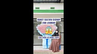 Buket Sultan 200 lembar gak muat di mobil guyss