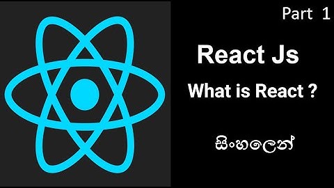 React Js Beginner Tutorial 01 - What is React in Sinhala | Frontend Coder