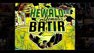 Video thumbnail of "HEWALO  -  BATIR"