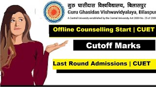 GURU GHASIDAS VISHWAVIDYALAYA Offline Counselling Start | Admission In ggu Bilaspur #cuetug #cuet
