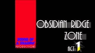 Obsidian Ridge Zone Act 1 (Original Composition)