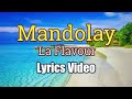 MANDOLAY La Flavour Lyrics Video MANDOLAY La Flavour Lyrics Video
