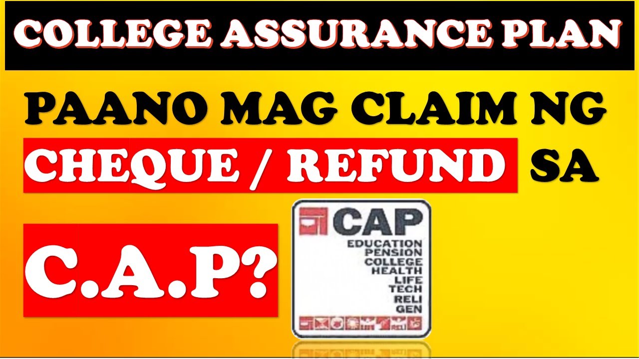🔴 HOW TO CLAIM COLLEGE ASSURANCE PLAN (CAP) CHEQUE OR REFUND YouTube