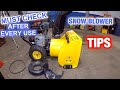 Snow Blower maintenance Must check s after every use, Tips to keep snow Blower Running Good