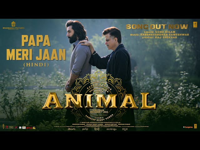 Papa Meri Jaan' song from 'Animal' featuring Ranbir Kapoor and Anil Kapoor  is out! Listen now