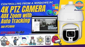 Web Browser PTZ Control in Windows - 4K PTZ Camera with 40X Zoom