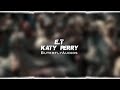 E T Katy Perry Edit Audio