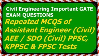 Civil Engineering GATE Exam MCQS. Repeated MCQS Assistant Engineer AEE SDO (Civil) FPSC PPSC KPPSC screenshot 1