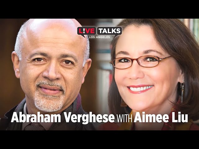 Abraham Verghese in conversation with Aimee Liu at Live Talks Los Angeles