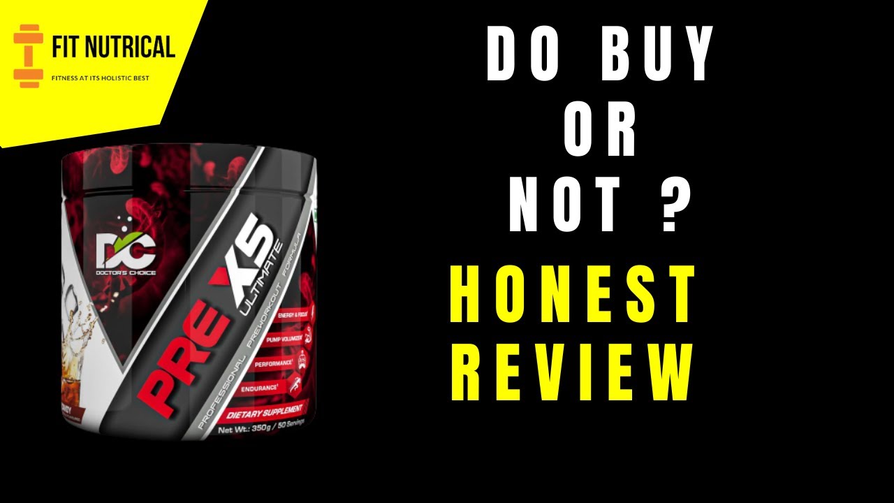 DR CHOICEPRE X5 ULTIMATEPREWORKOUTEXPERIENCE REVIEW FitNutrical