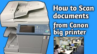 How To Scan Documents From Canon Big Printer-कैनन का बरी प्रिंटर से कैसे डाक्यूमेंट्स को स्कैन करे?