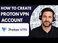 How to Create a Proton VPN Account Full Guide 2026