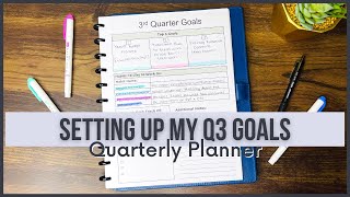 Setting Up My Q3 2021 Goals in My Quarterly Planner | How I Plan My Quarters (90 Day Planning)
