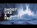 #ShootLikeAPro | #BeyondThePostcard: A New Start on Lake Baikal