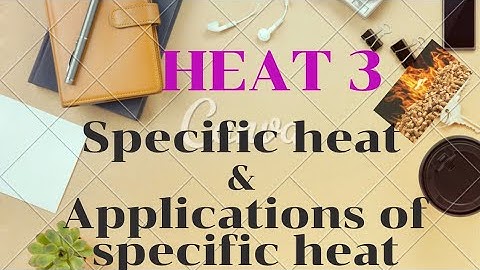 SPECIFIC HEAT & APPLICATIONS OF SPECIFIC HEAT || HEAT 3 || TENTH class Physics Eng & Tel..DSC,AP,TS.