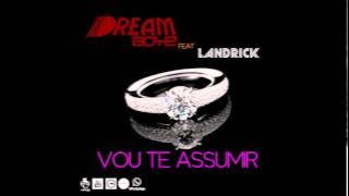 Dream Boyz - Vou Te Assumir (feat. Landrick) [Audio]