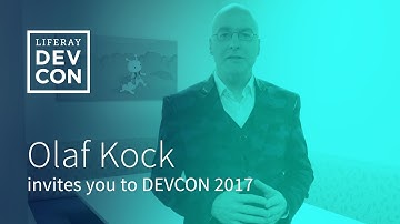 Liferay DEVCON 2017 - Invitation Olaf Kock, Training Manager Europe, Liferay