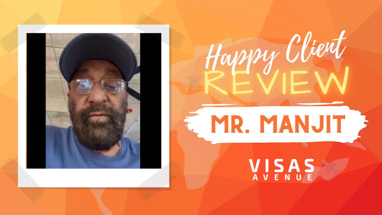 Mr. Manjeet - Another Happy Client of Visas Avenue got Canada Visa ...