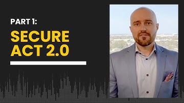 Secure Act 2.0 - Part 1| Instrumental Wealth