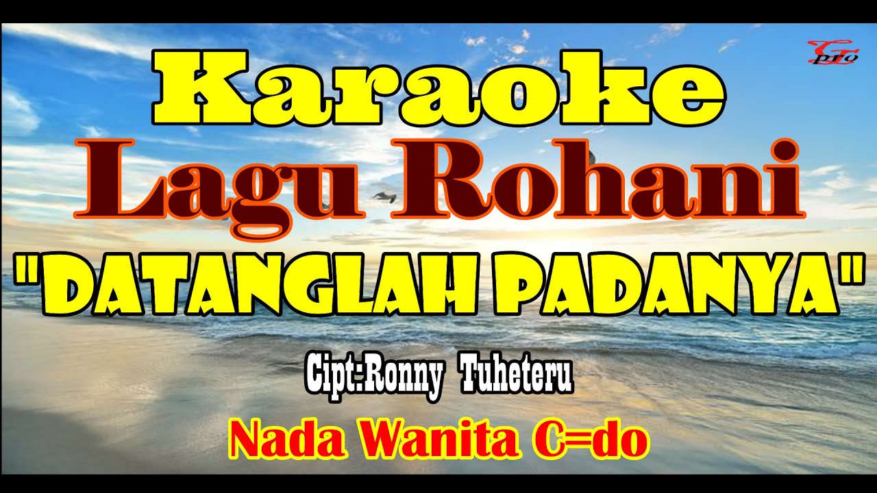 KARAOKE DATANG PADANYA||NADA WANITA C=DO||LAGU ROHANI||VANESSA GOESLAW