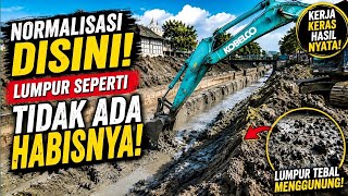 Normalisasi Disini Lumpur Seperti Tidak Ada Habisnya 