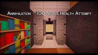 Annihilation - 100 Nexus Health Attempt